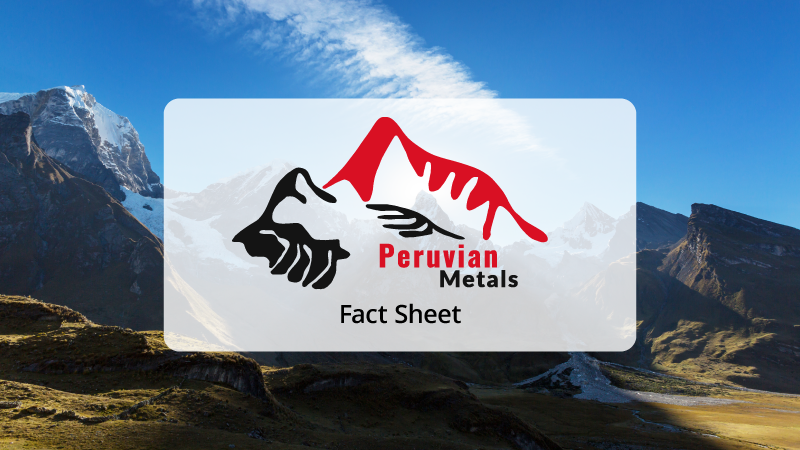 Peruvian Metals Fact Sheet